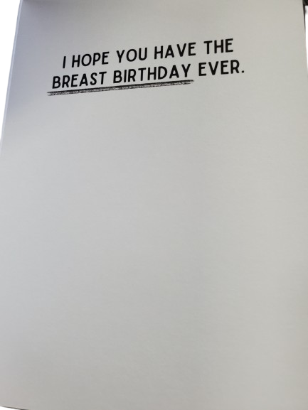 White card with black text 'I hope you have the breast birthday ever' on a white background