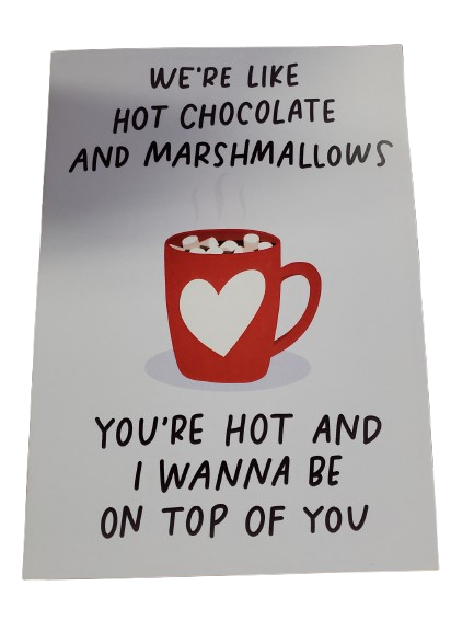 Card with a red mug of hot chocolate and marshmallows, text 'We're like hot chocolate and marshmallows, you're hot and I wanna be on top of you' on a white background.