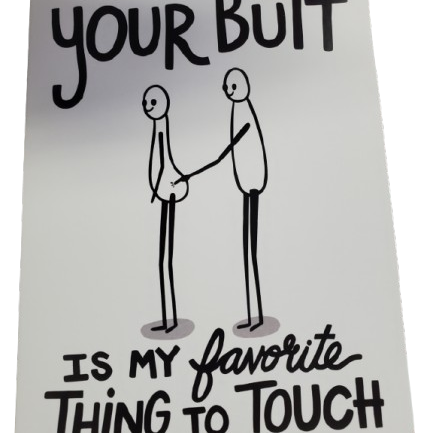 Cartoon of two people holding hands with text 'Your Butt is my favorite thing to touch' on a white background