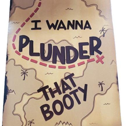 Cartoonish map with text 'I Wanna Plunder That Booty' on a beige background