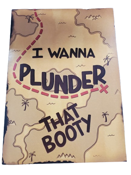 Cartoonish map with text 'I Wanna Plunder That Booty' on a beige background