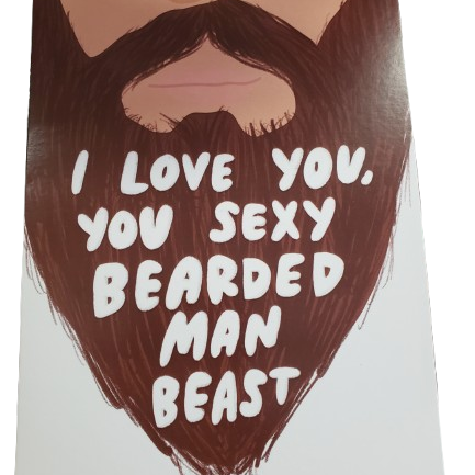 Card with a beard illustration and text 'I love you, you sexy bearded man beast' on a white background