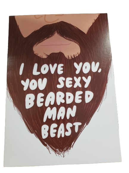 Card with a beard illustration and text 'I love you, you sexy bearded man beast' on a white background